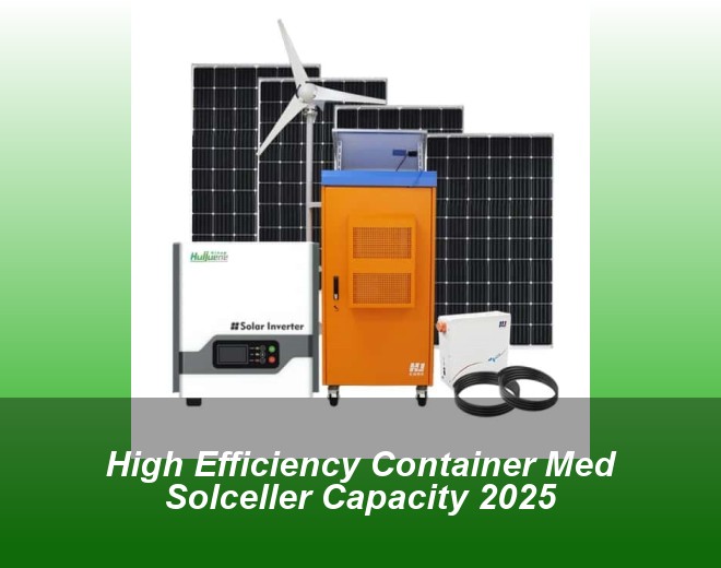 High Efficiency Container Med Solceller Capacity 2025